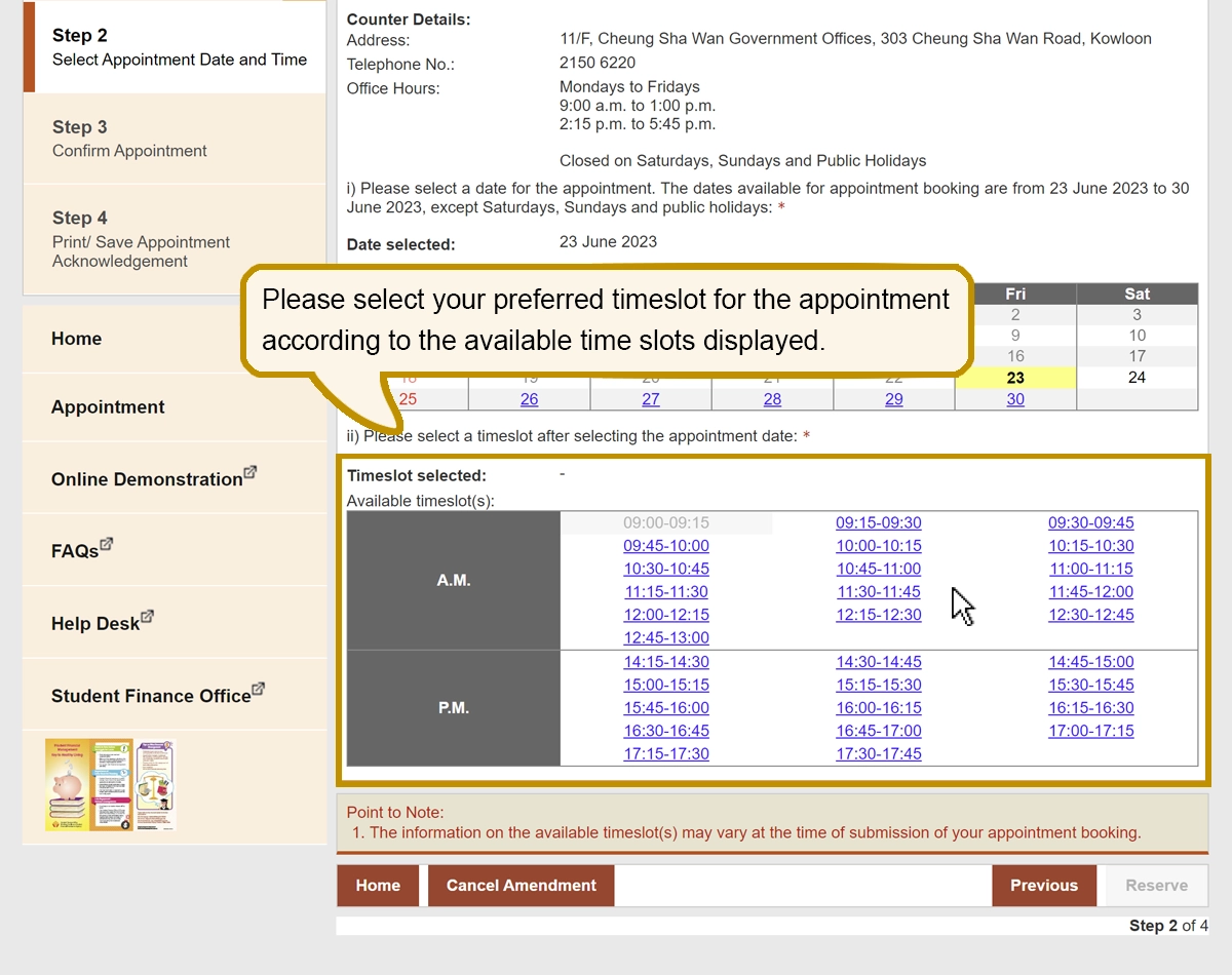 Please select your preferred timeslot for the appointment according to the available time slots displayed.