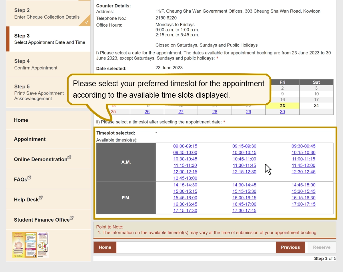 Please select your preferred timeslot for the appointment according to the available time slots displayed.