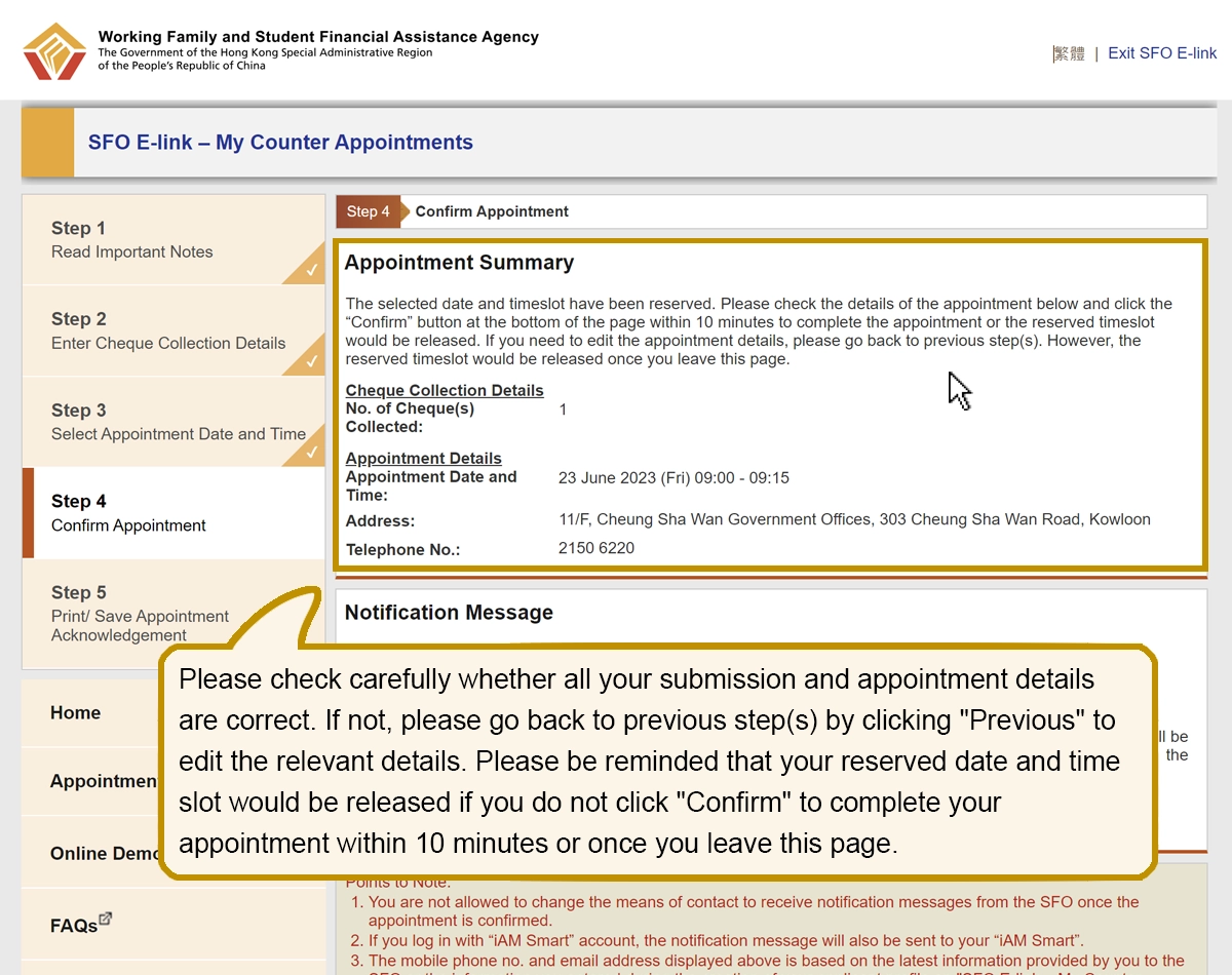 Please check carefully whether all your submission and appointment details are correct. If not, please go back to previous step(s) by clicking “Previous” to edit the relevant details. Please be reminded that your reserved date and time slot would be released if you do not click “Confirm” to complete your appointment within 10 minutes or once you leave this page.